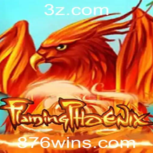 Explorando o Mundo Fascinante de FlamingPhoenix: 876 Win